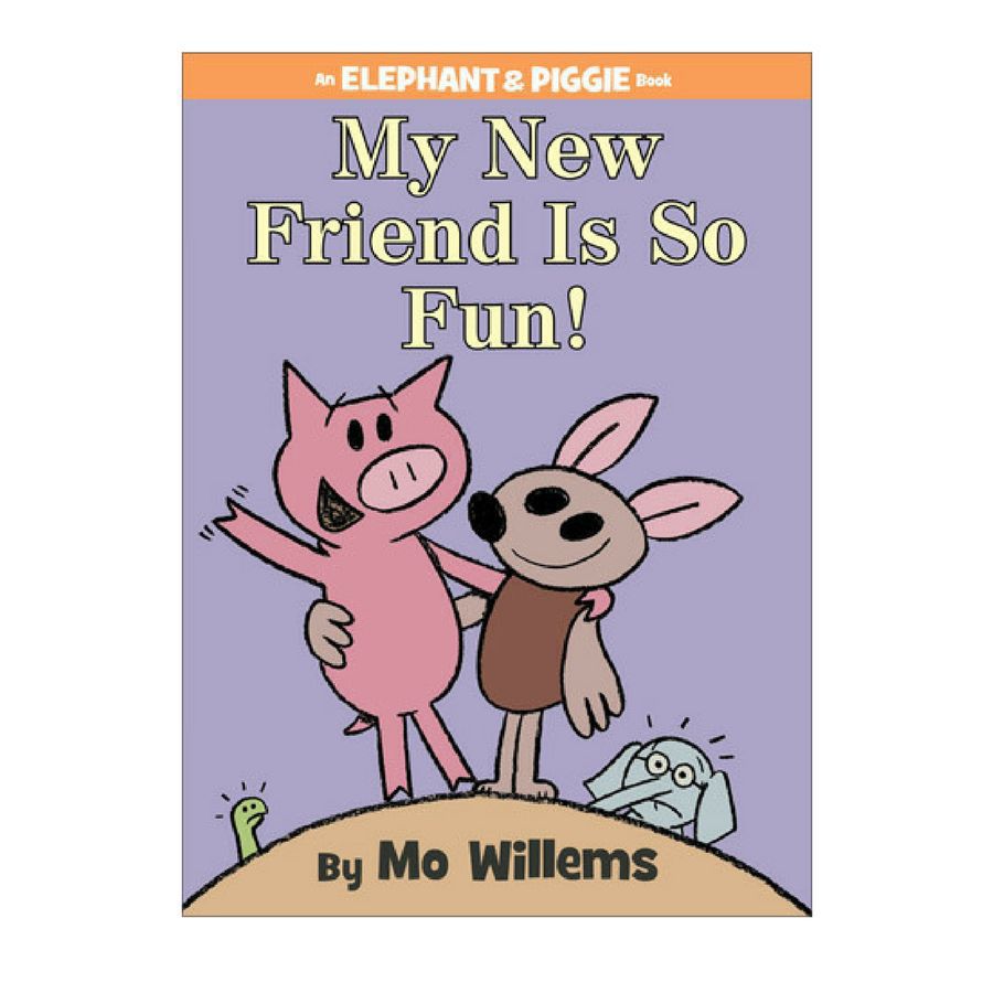 4. "My New Friend is So Fun" by Mo Willems